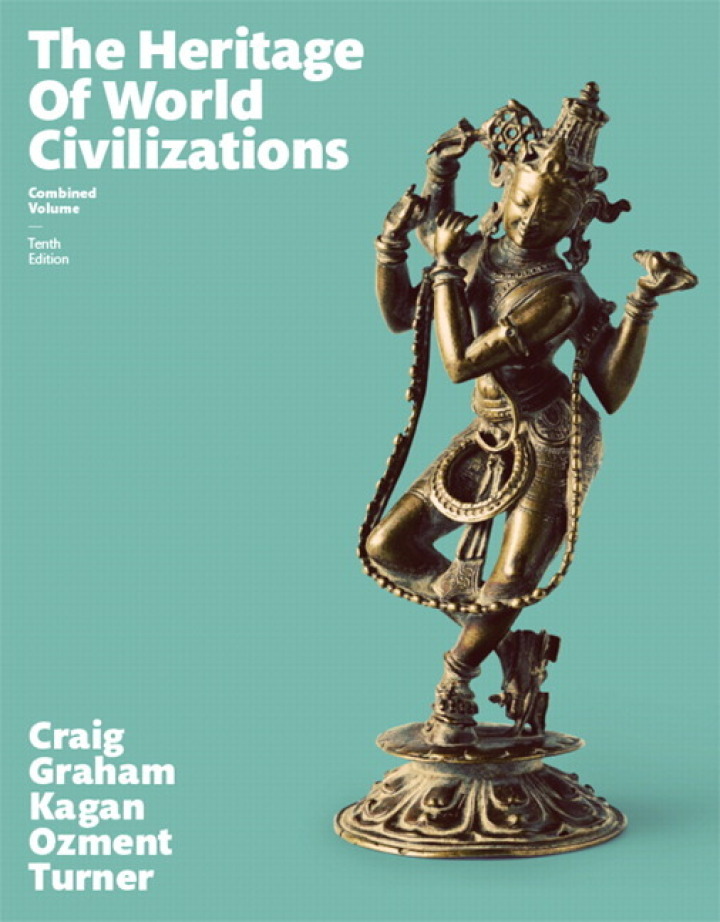 The Heritage of World Civilizations , Combined Volume 10th Edition