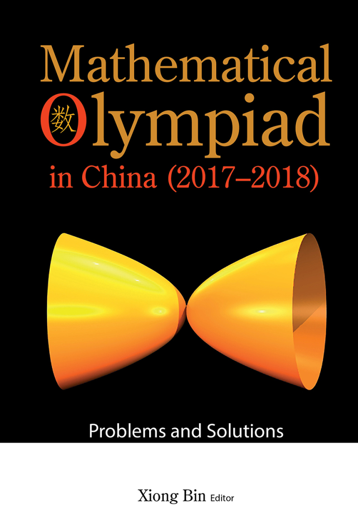 Mathematical Olympiad in China (2017–2018): Problems and Solutions