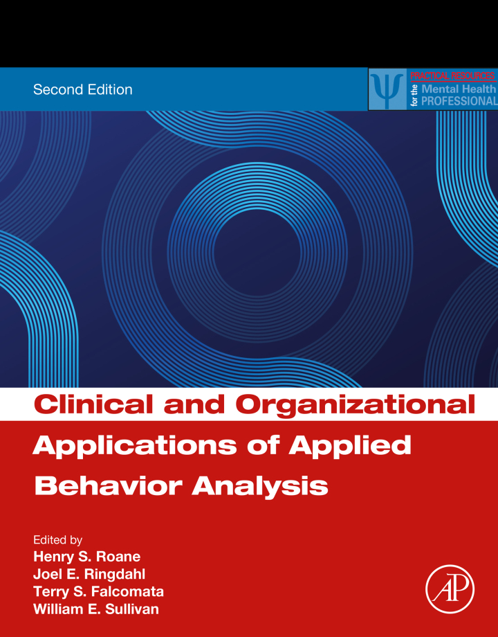 Clinical and Organizational Applications of Applied Behavior Analysis 2nd Edition