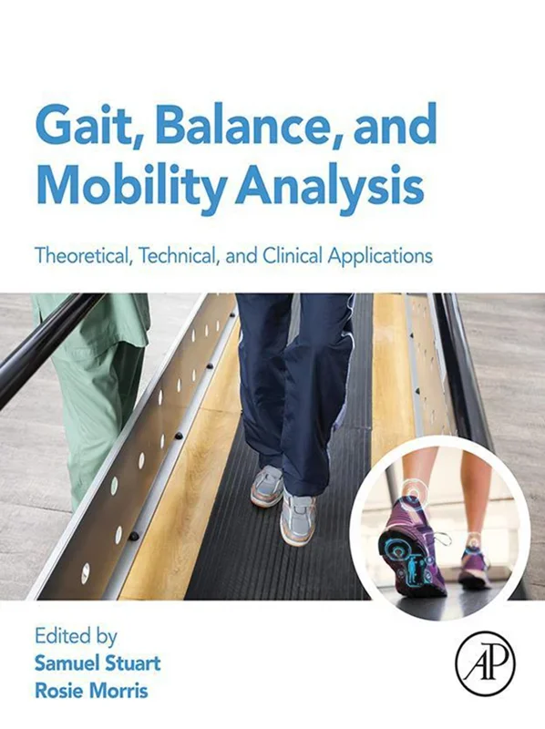 Gait, Balance, and Mobility Analysis: Theoretical, Technical, and Clinical Applications