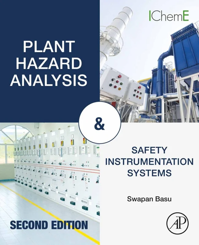 Plant Hazard Analysis and Safety Instrumentation Systems 2nd Edition