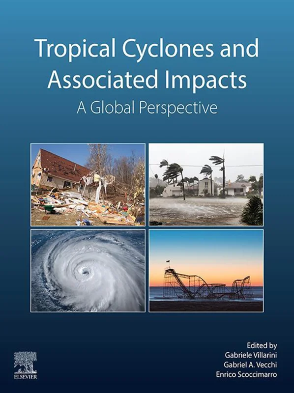 Tropical Cyclones and Associated Impacts: A Global Perspective