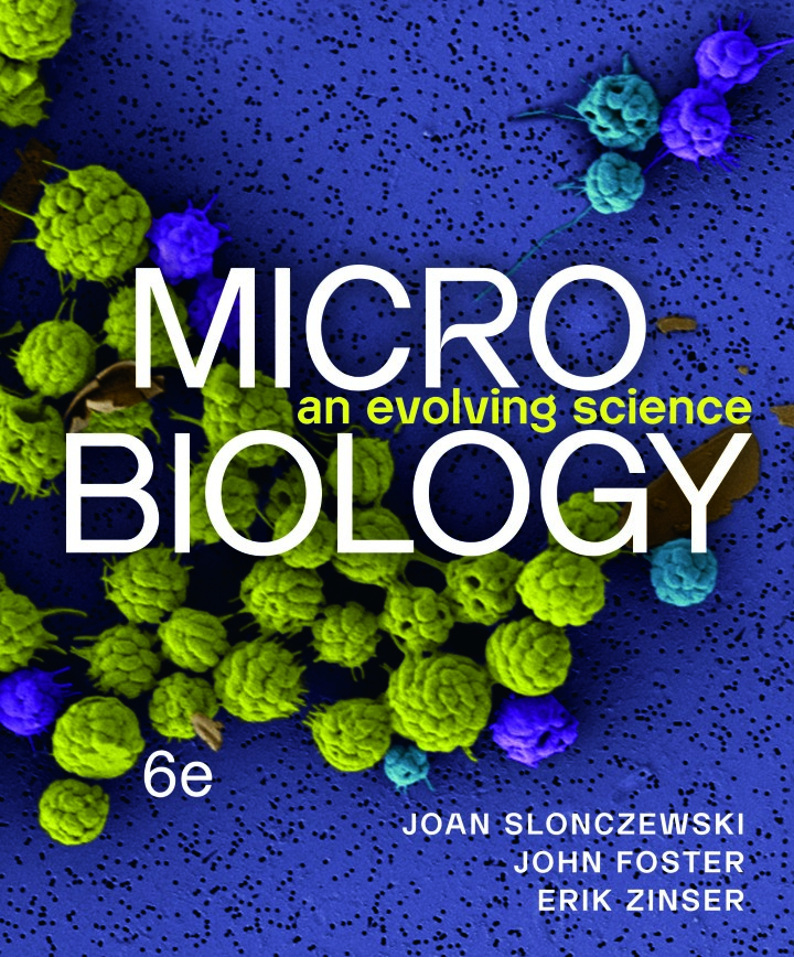 Microbiology: An Evolving Science 6th Edition
