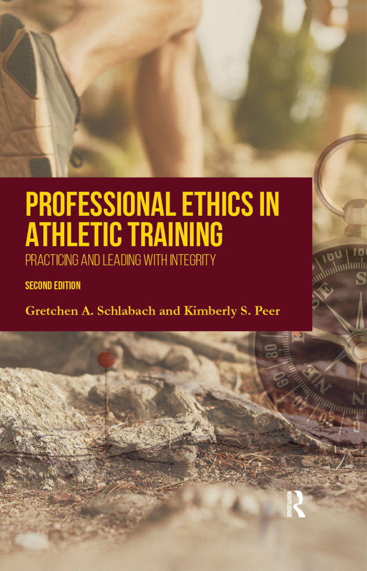 Professional Ethics in Athletic Training: Practicing and Leading With Integrity 2nd Edition