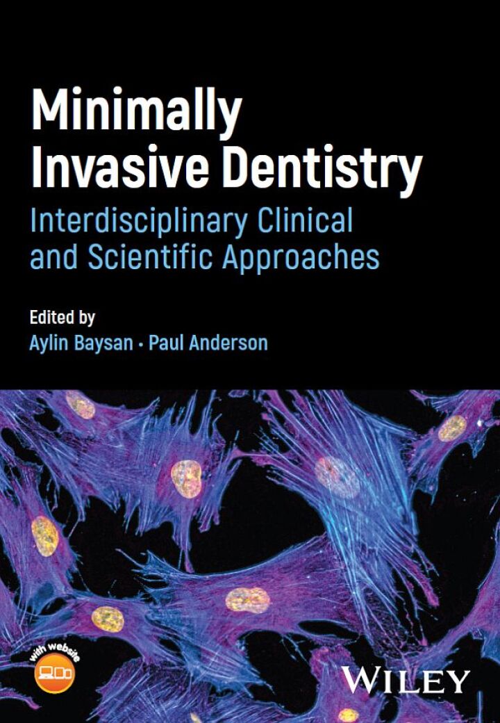 Minimally Invasive Dentistry: Interdisciplinary Clinical and Scientific Approaches