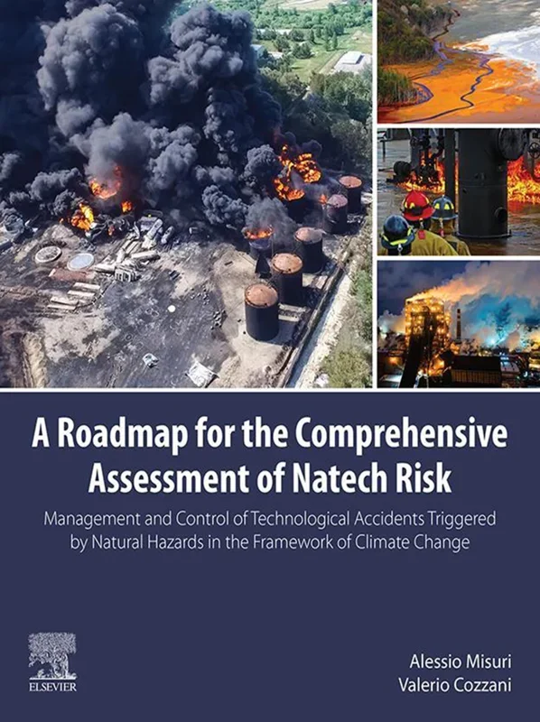 A Roadmap for the Comprehensive Assessment of Natech Risk: Management and Control of Technological Accidents Triggered by Natural Hazards i