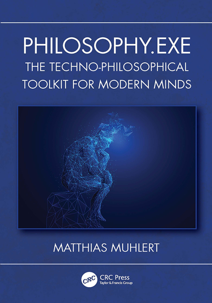 Philosophy.exe: The Techno-Philosophical Toolkit for Modern Minds