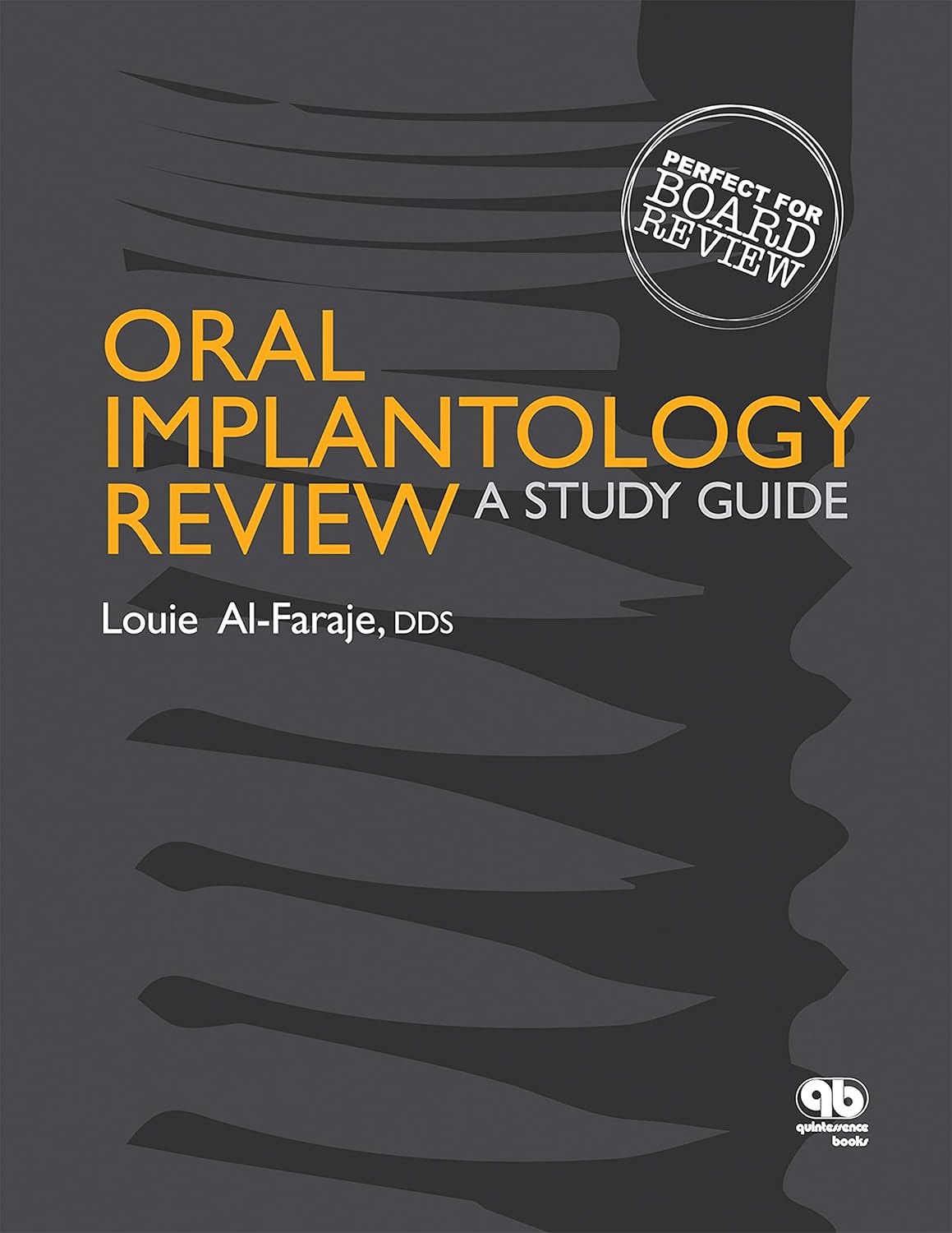 Oral Implantology Review: A Study Guide Study Guide Edition