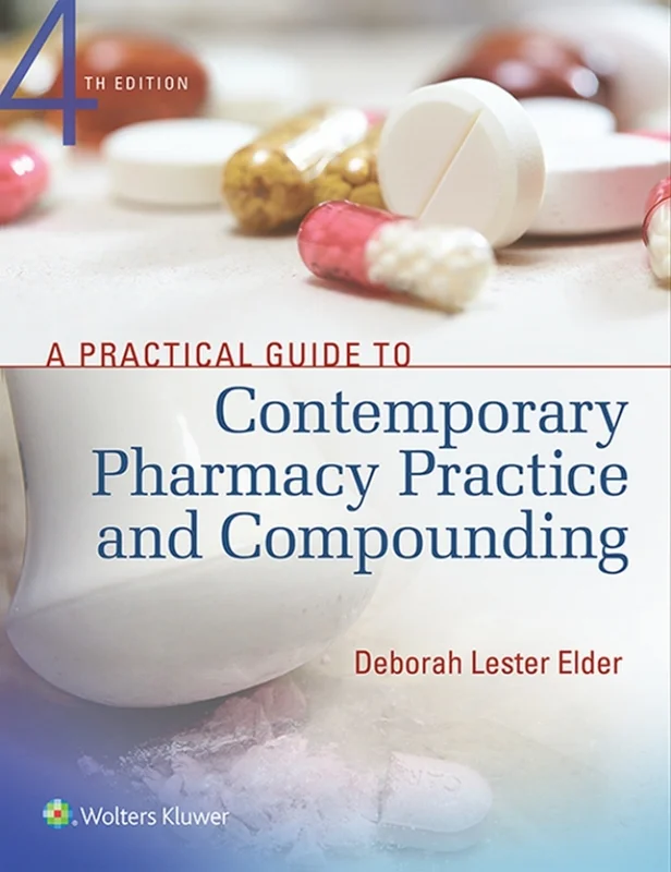 A Practical Guide to Contemporary Pharmacy Practice and Compounding 4th Edition