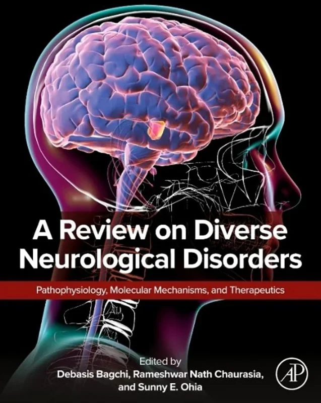 A Review on Diverse Neurological Disorders: Pathophysiology, Molecular Mechanisms, and Therapeutics