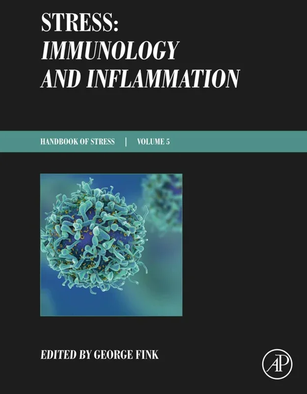 Stress: Immunology and Inflammation: Handbook of Stress Series Volume 5