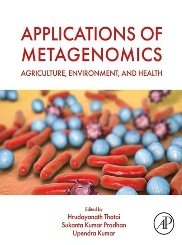 Applications of Metagenomics: Agriculture, Environment, and Health