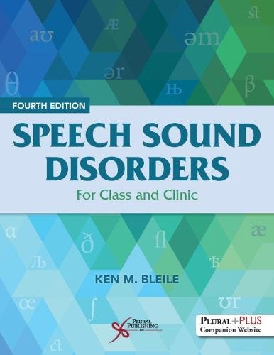 Speech Sound Disorders: For Class and Clinic 4th Edition