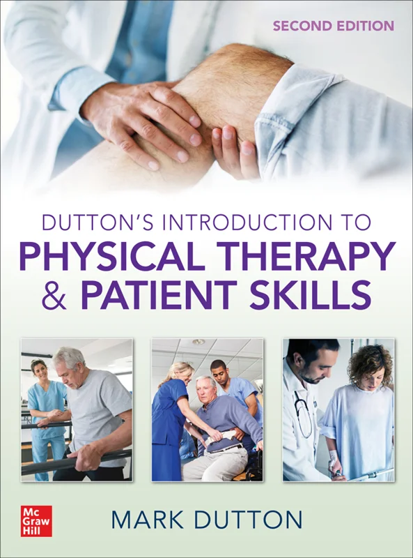 Dutton's Introduction to Physical Therapy and Patient Skills 2nd Edition