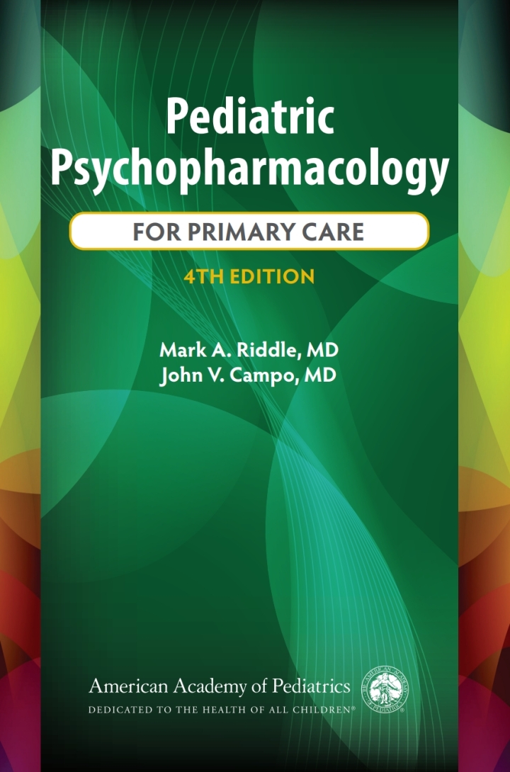Pediatric Psychopharmacology for Primary Care 4th Edition