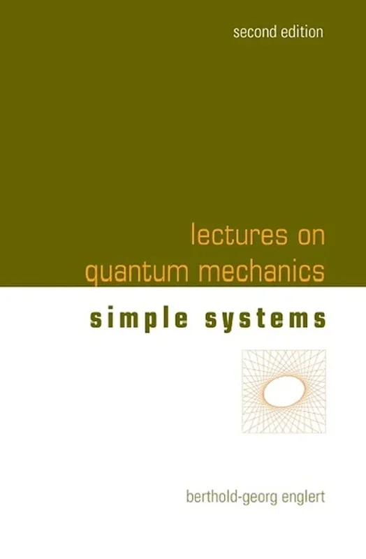 Lectures on Quantum Mechanics: Volume 2: Simple Systems 2nd Edition