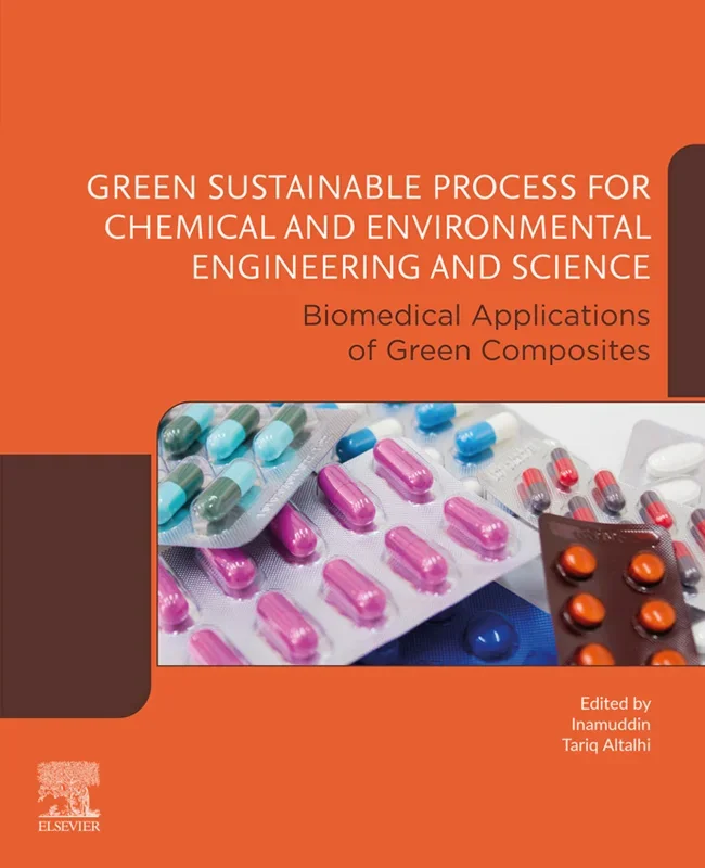 Green Sustainable Process for Chemical and Environmental Engineering and Science: Biomedical Applications of Green Composites
