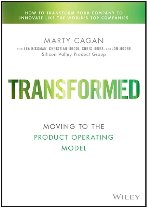 Transformed: Moving to the Product Operating Model