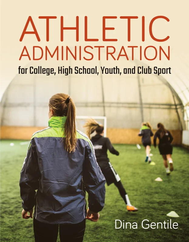 Athletic Administration for College, High School, Youth, and Club Sport