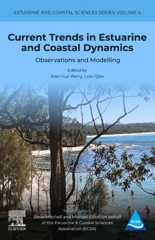 Current Trends in Estuarine and Coastal Dynamics: Observations and Modelling (Volume 4)