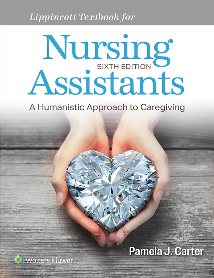 Lippincott Textbook for Nursing Assistants: A Humanistic Approach to Caregiving 6th Edition